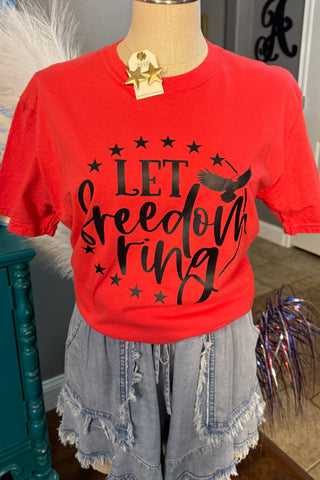 Let Freedom Ring Custom Tee