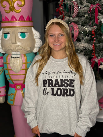 Praise the Lord Sweatshirt