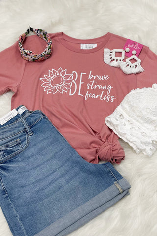 Be Brave, Strong & Fearless